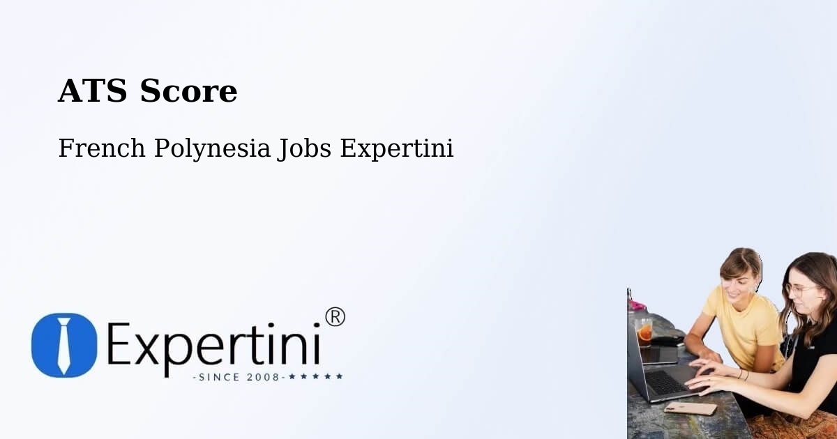Resume ATS Score & Job Description Match Tool – Faanui - French Polynesia Jobs Expertini