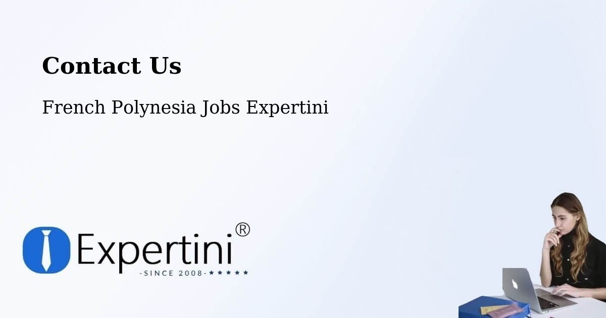 Contact Expertini – Faanui - French Polynesia Jobs Expertini