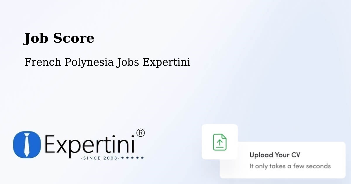 Job Score & Job Description Score Tool – Faanui - French Polynesia Jobs Expertini