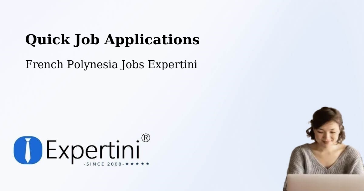 Quick Apply Feature – Faanui - French Polynesia Jobs Expertini